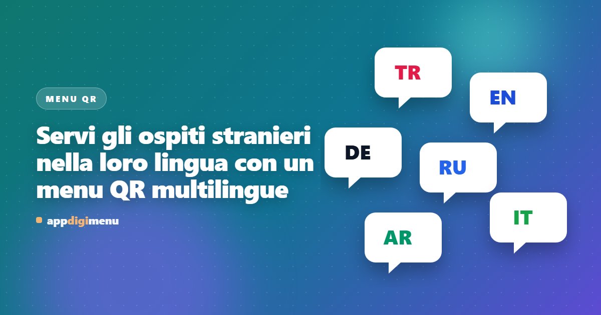 Servi gli ospiti stranieri nella loro lingua con un menu QR multilingue