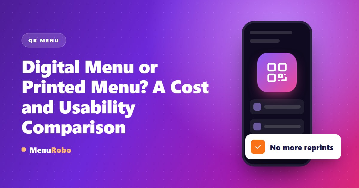 Digital Menu or Printed Menu? A Cost and Usability Comparison