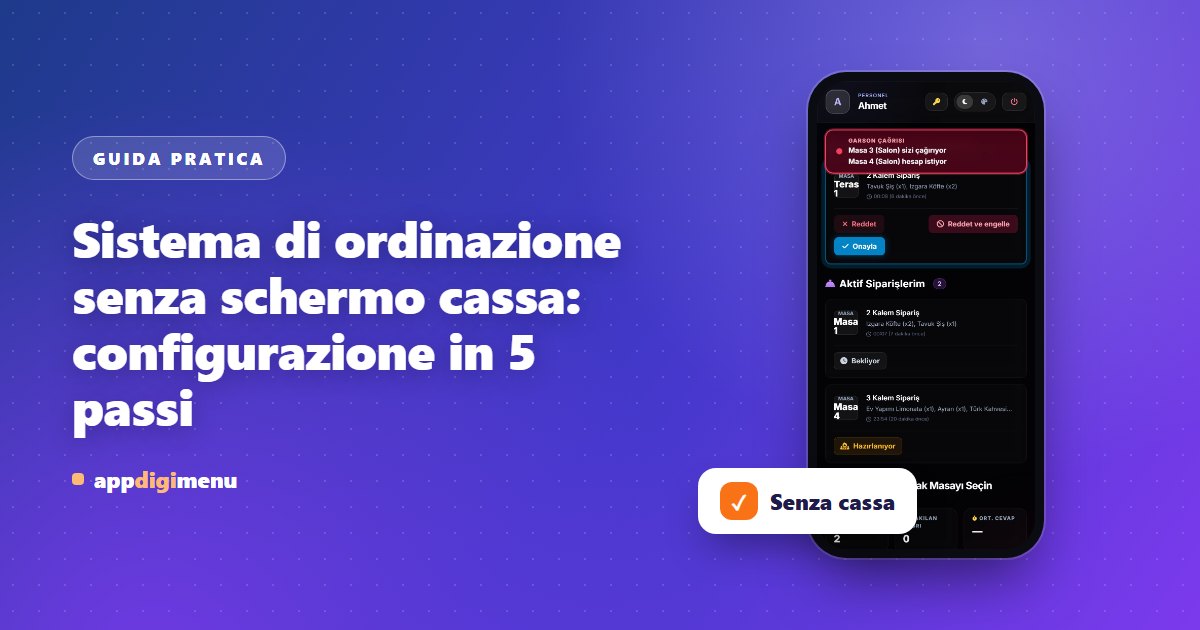 Sistema di ordinazione senza schermo cassa: configurazione in 5 passi