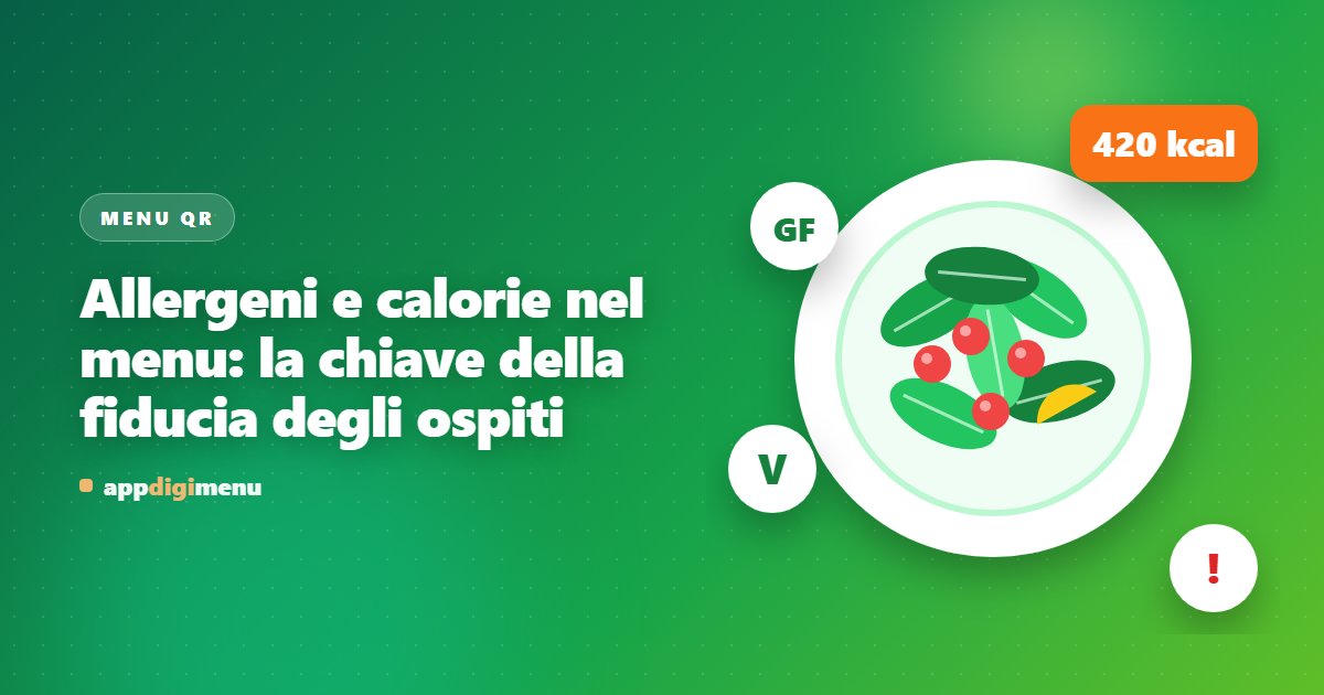 Allergeni e calorie nel menu: la chiave della fiducia degli ospiti