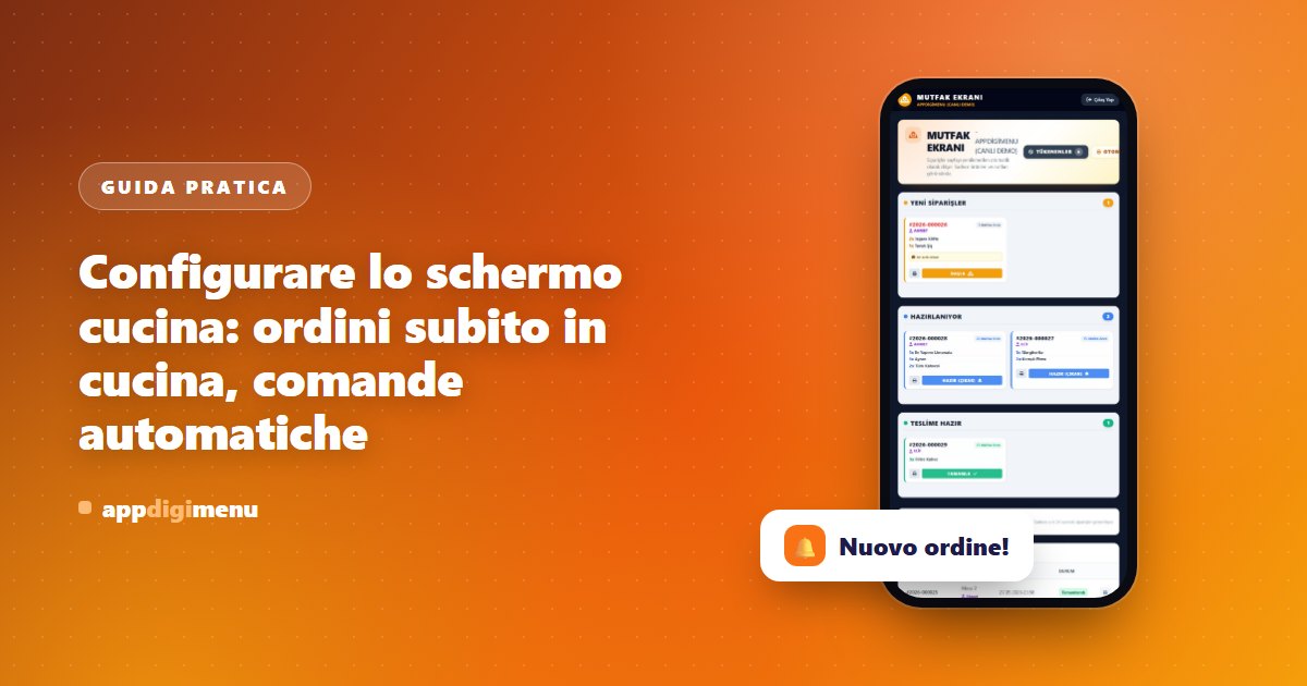Configurare lo schermo cucina: ordini subito in cucina, comande automatiche
